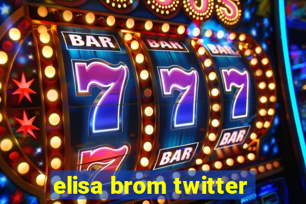 elisa brom twitter