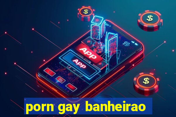 porn gay banheirao