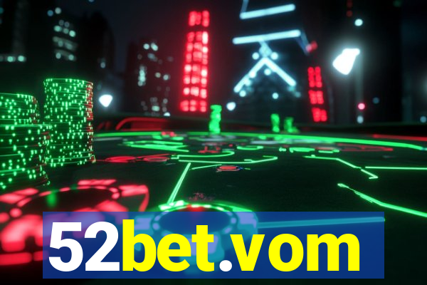 52bet.vom
