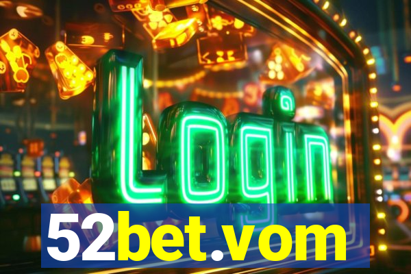 52bet.vom