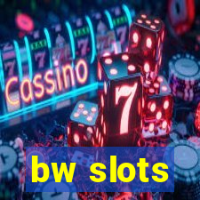 bw slots