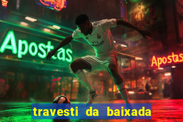 travesti da baixada fluminense rj