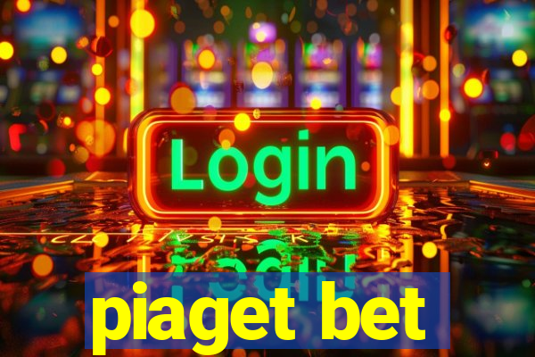 piaget bet