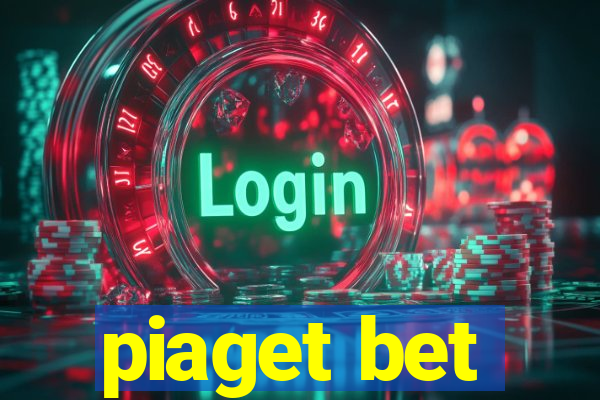piaget bet