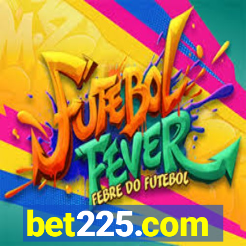 bet225.com