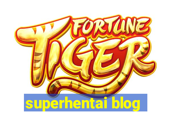 superhentai blog