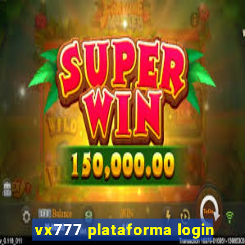 vx777 plataforma login
