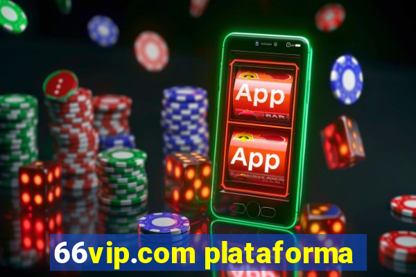 66vip.com plataforma