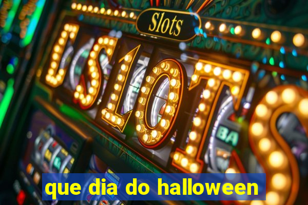 que dia do halloween