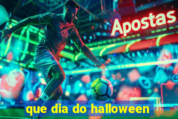 que dia do halloween