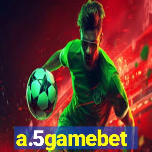 a.5gamebet