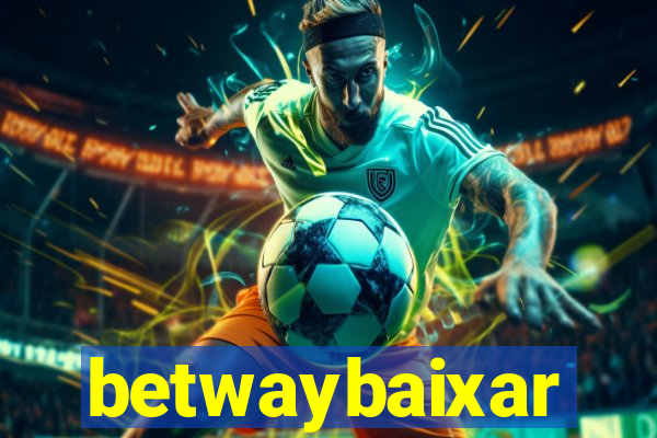 betwaybaixar