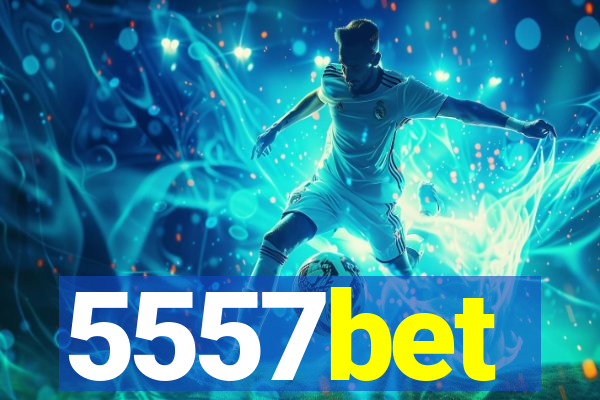 5557bet