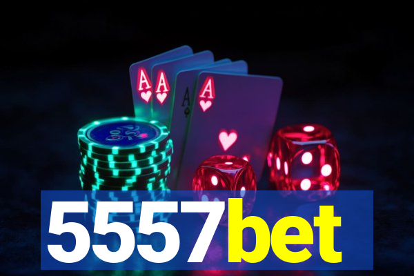 5557bet