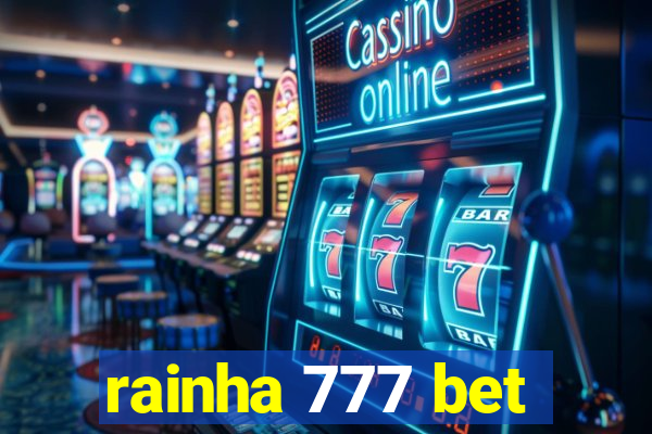 rainha 777 bet