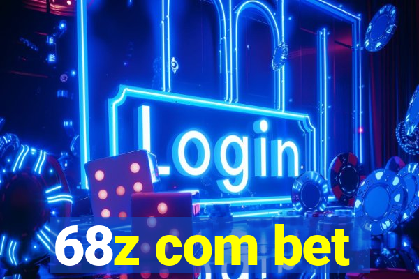 68z com bet