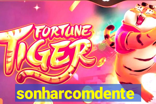 sonharcomdente