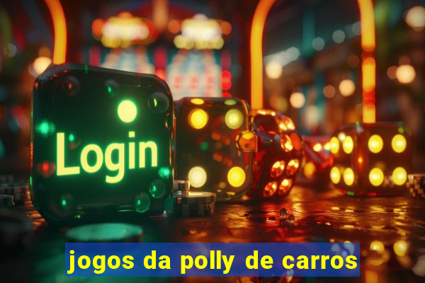 jogos da polly de carros