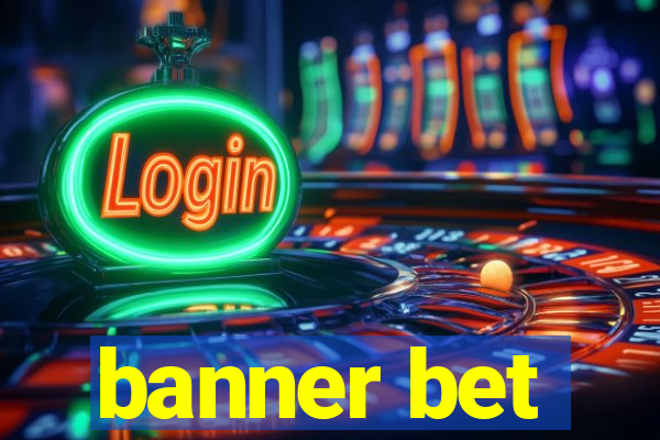 banner bet