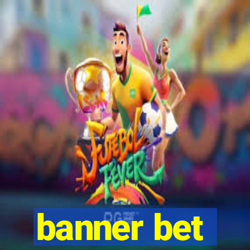 banner bet