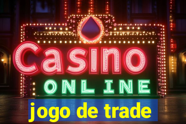 jogo de trade