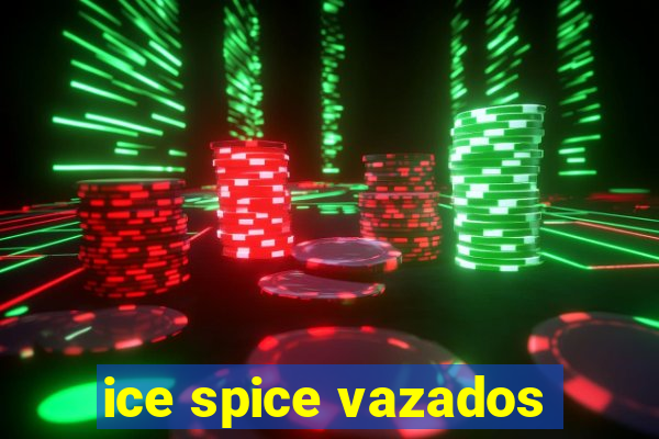 ice spice vazados