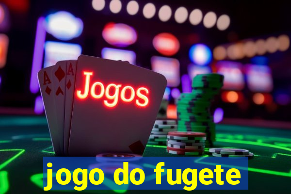 jogo do fugete