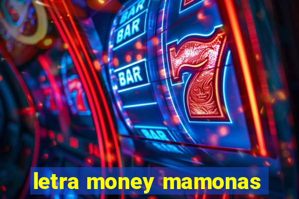 letra money mamonas