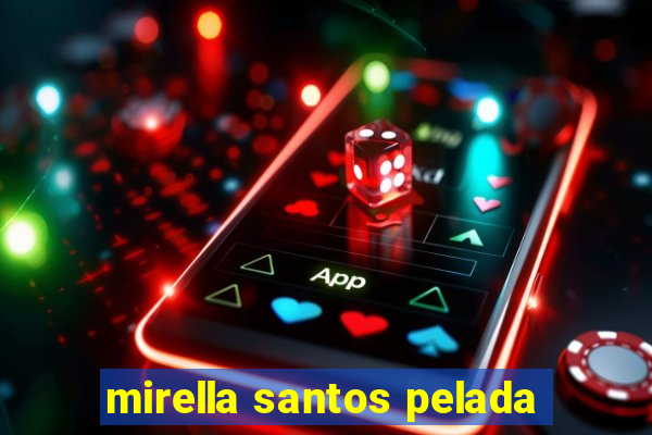 mirella santos pelada