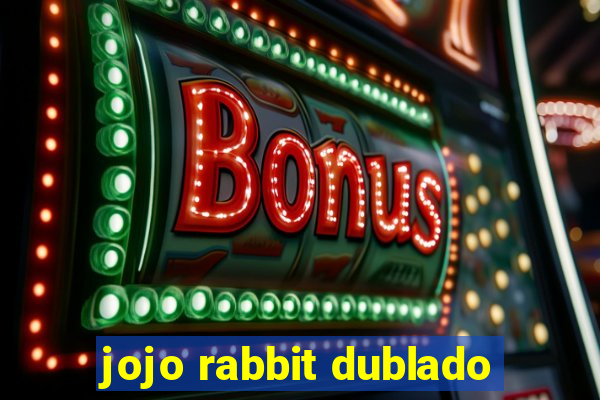 jojo rabbit dublado