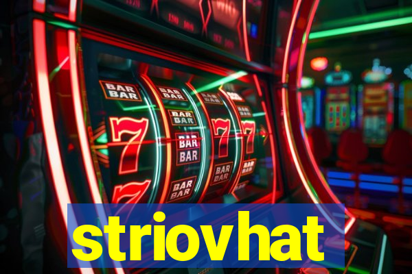 striovhat