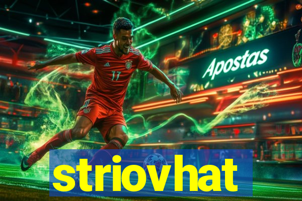 striovhat