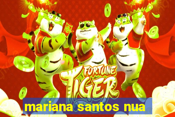 mariana santos nua