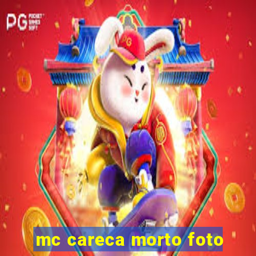 mc careca morto foto