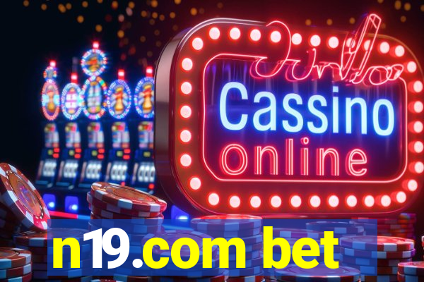 n19.com bet
