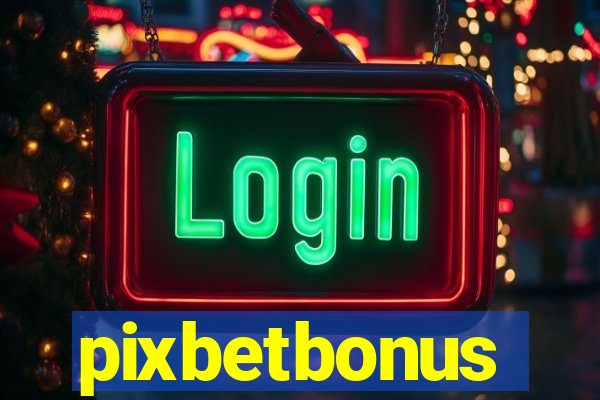 pixbetbonus