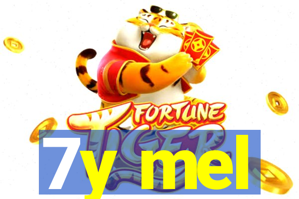 7y mel