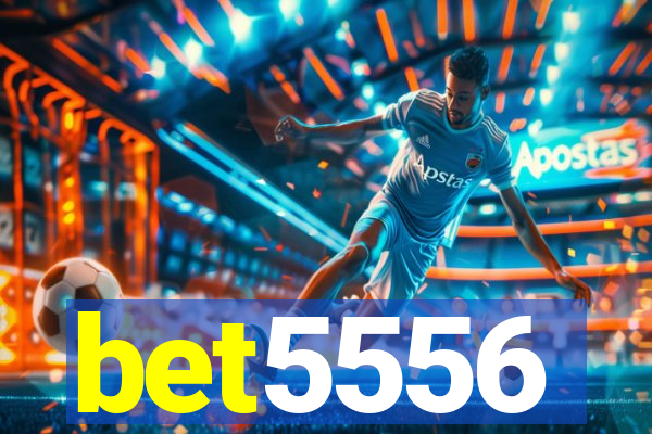 bet5556
