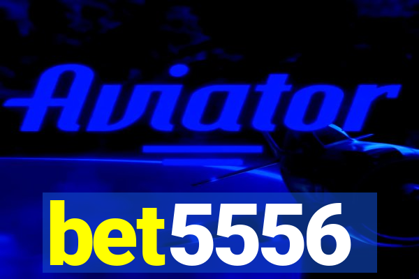 bet5556