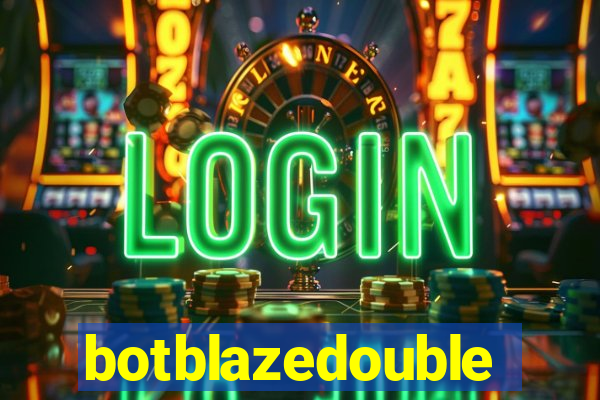 botblazedouble
