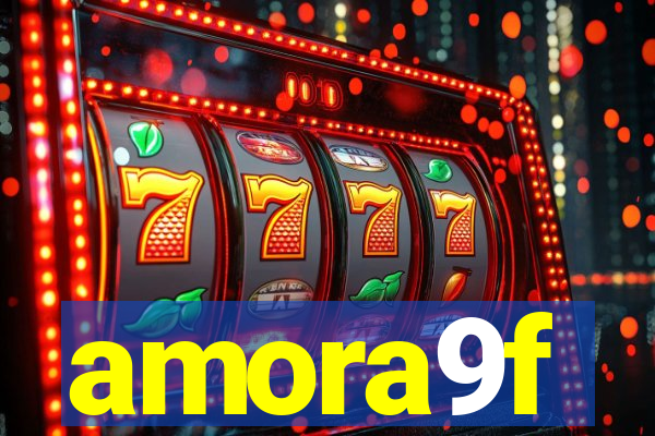 amora9f