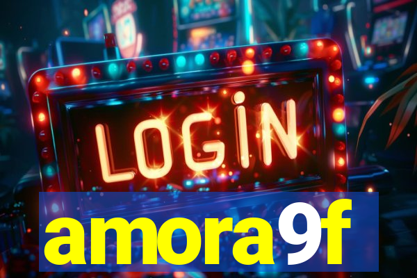 amora9f