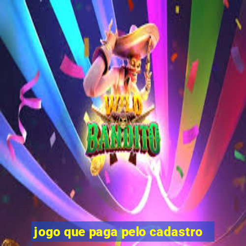 jogo que paga pelo cadastro