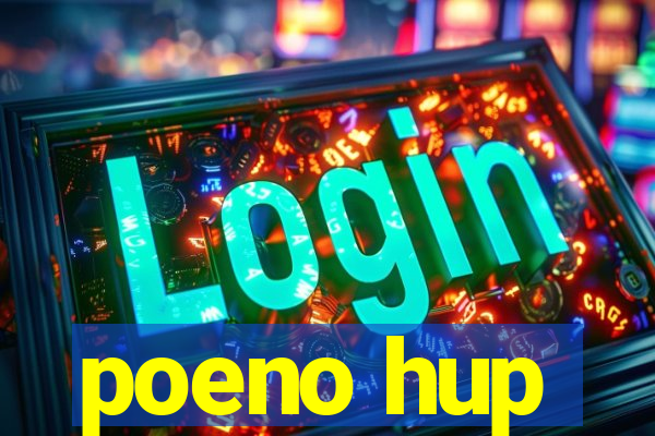 poeno hup