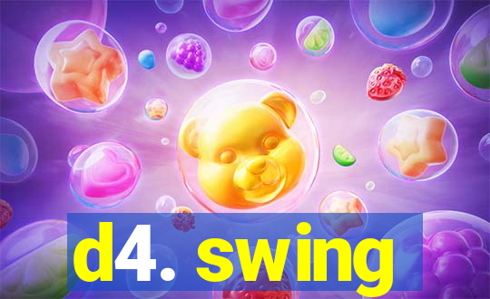 d4. swing