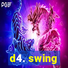 d4. swing