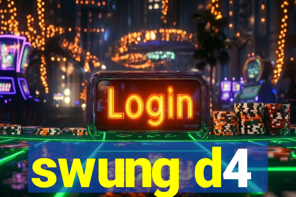 swung d4