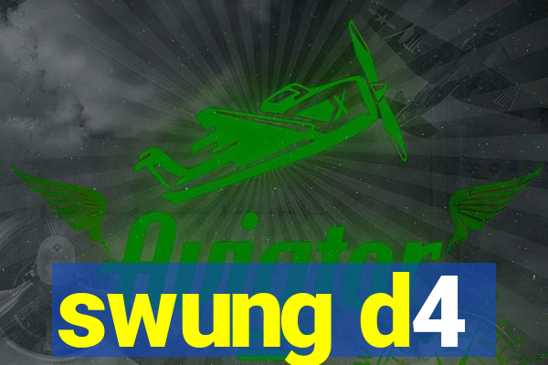 swung d4