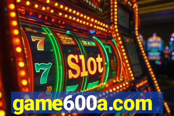 game600a.com