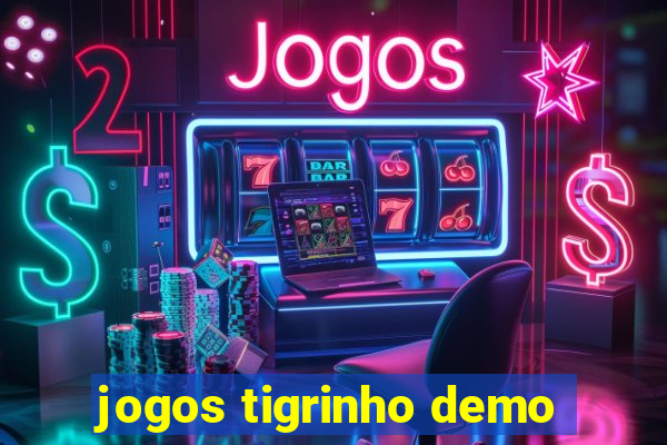 jogos tigrinho demo